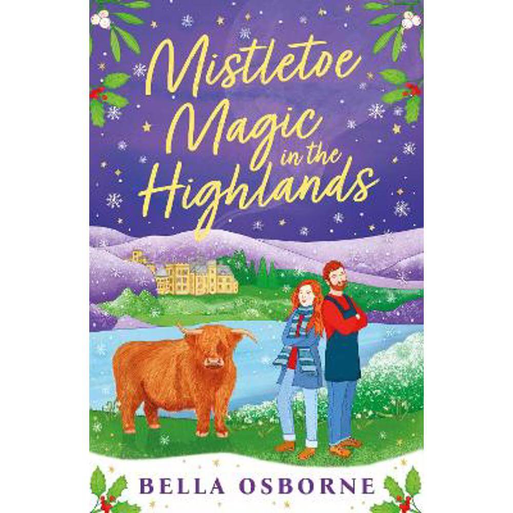 Mistletoe Magic in the Highlands: The perfect funny and festive rom-com to curl up with in 2024 (Paperback) - Bella Osborne